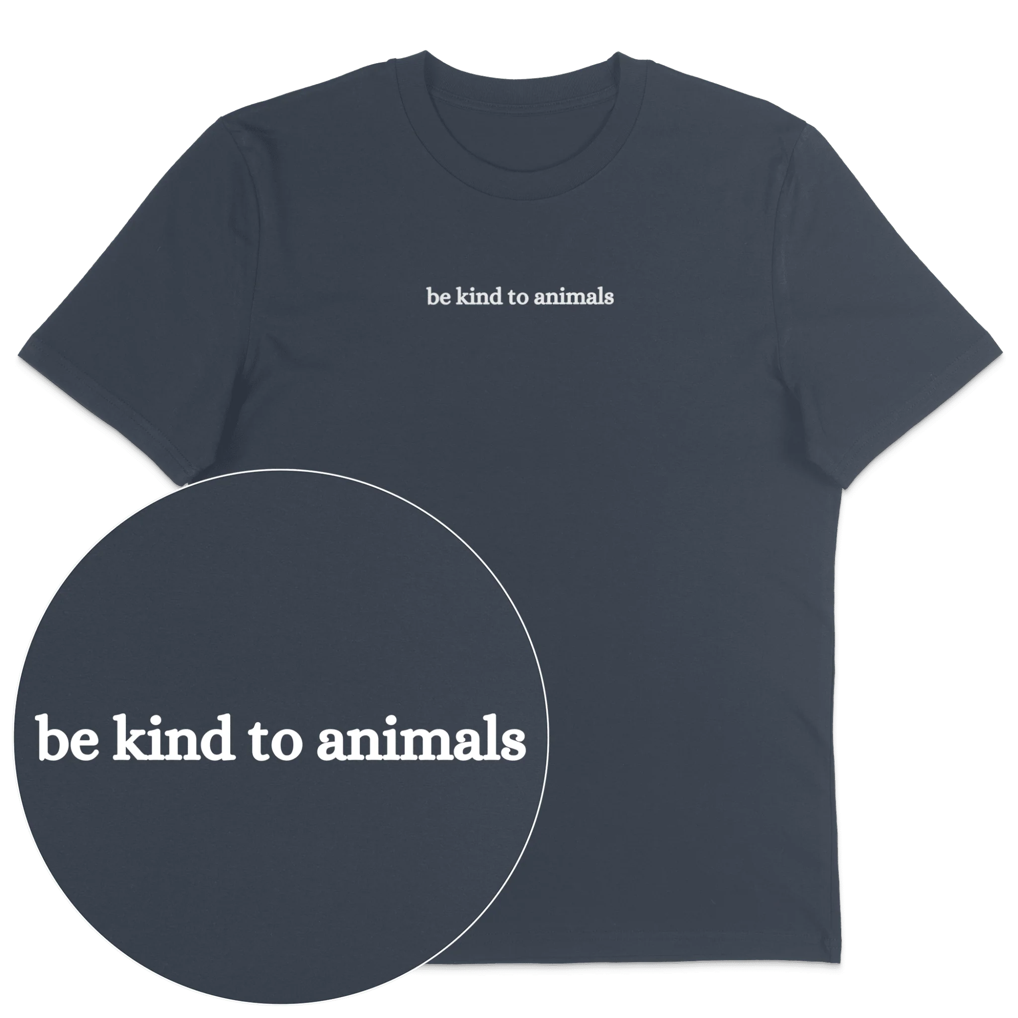 Be Kind To Animals T-Shirt