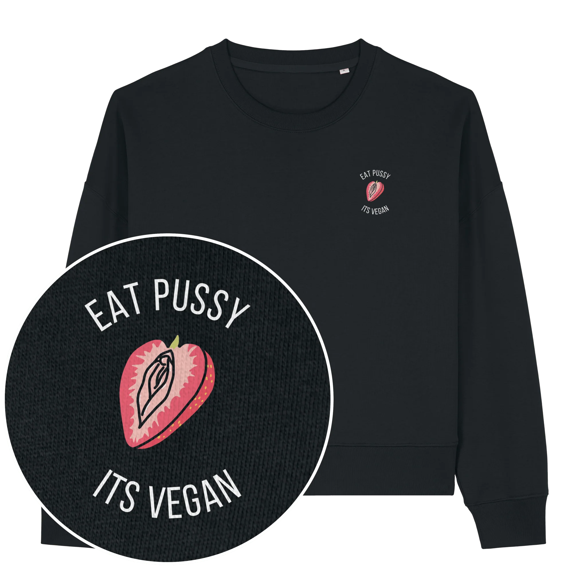 Eat Pussy It's Vegan Women's Sweatshirt - Image 3