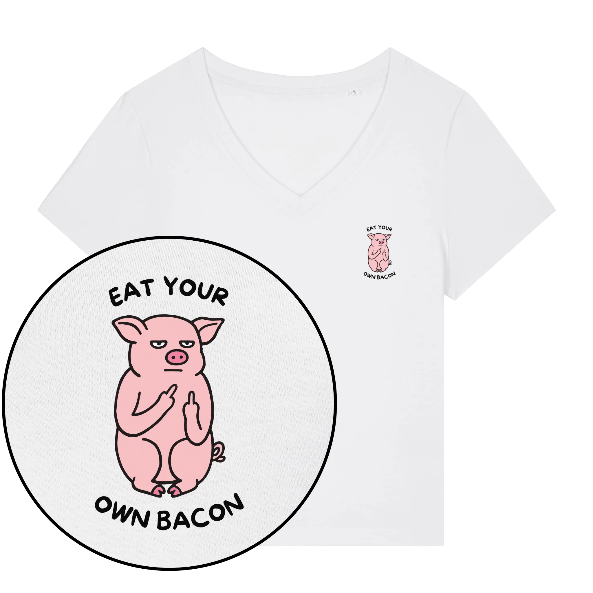 Eat Your Own Bacon Women's V Neck T-Shirt