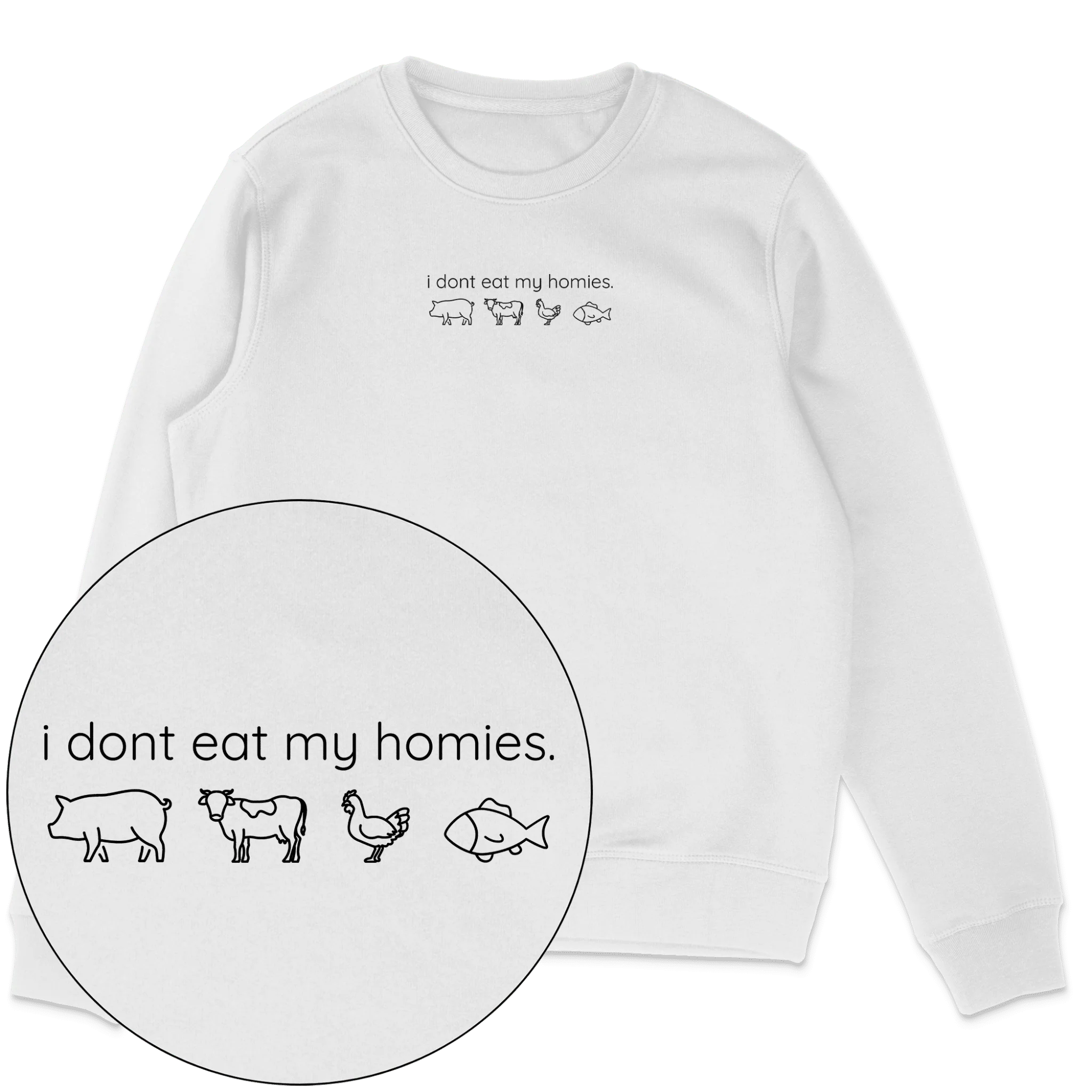 I Don't Eat My Homies Sweatshirt - Image 5