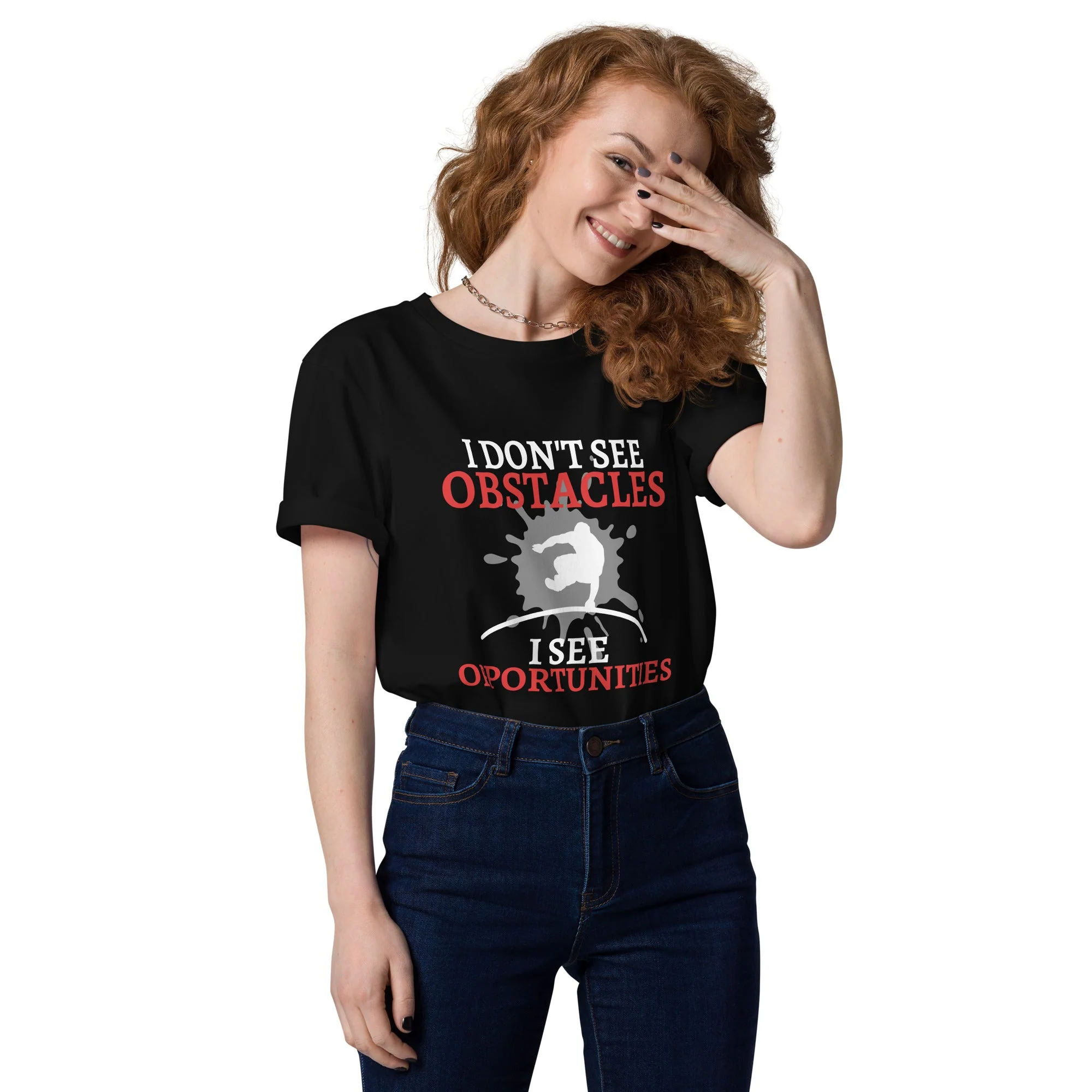 I Don't See Obstacles I See Opportunities Unisex T-Shirt - Image 4