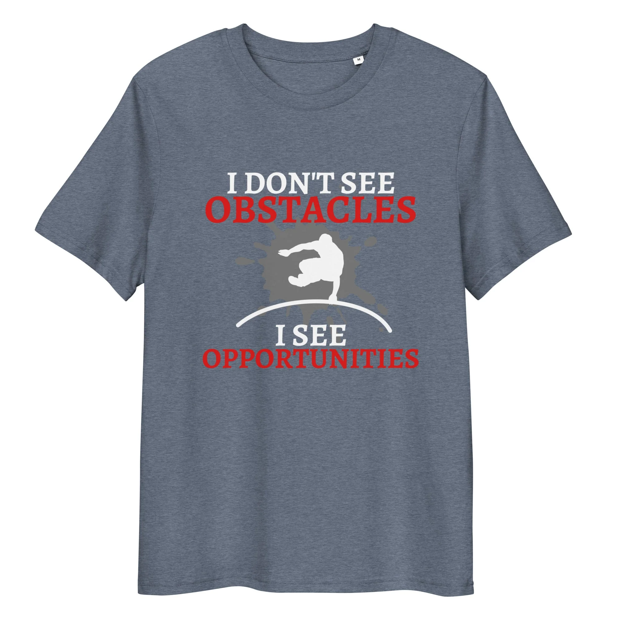 I Don't See Obstacles I See Opportunities Unisex T-Shirt - Image 9