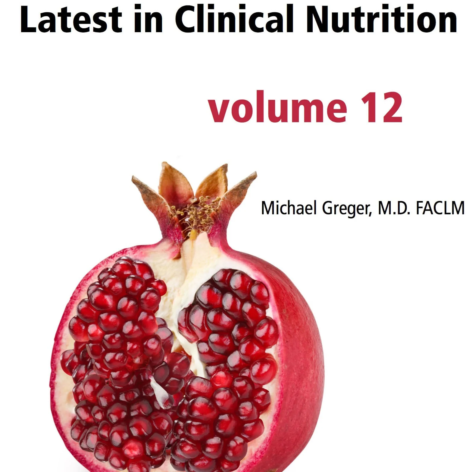 Latest in Clinical Nutrition - Volume 12 [Digital Download]