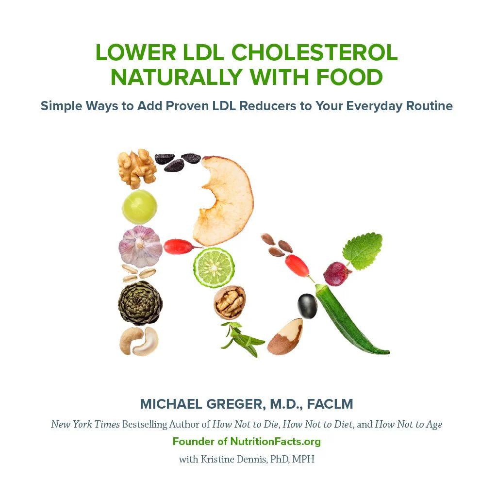 Lower LDL Cholesterol Naturally with Food:  Simple Ways to Add Proven LDL Reducers to Your Everyday Routine