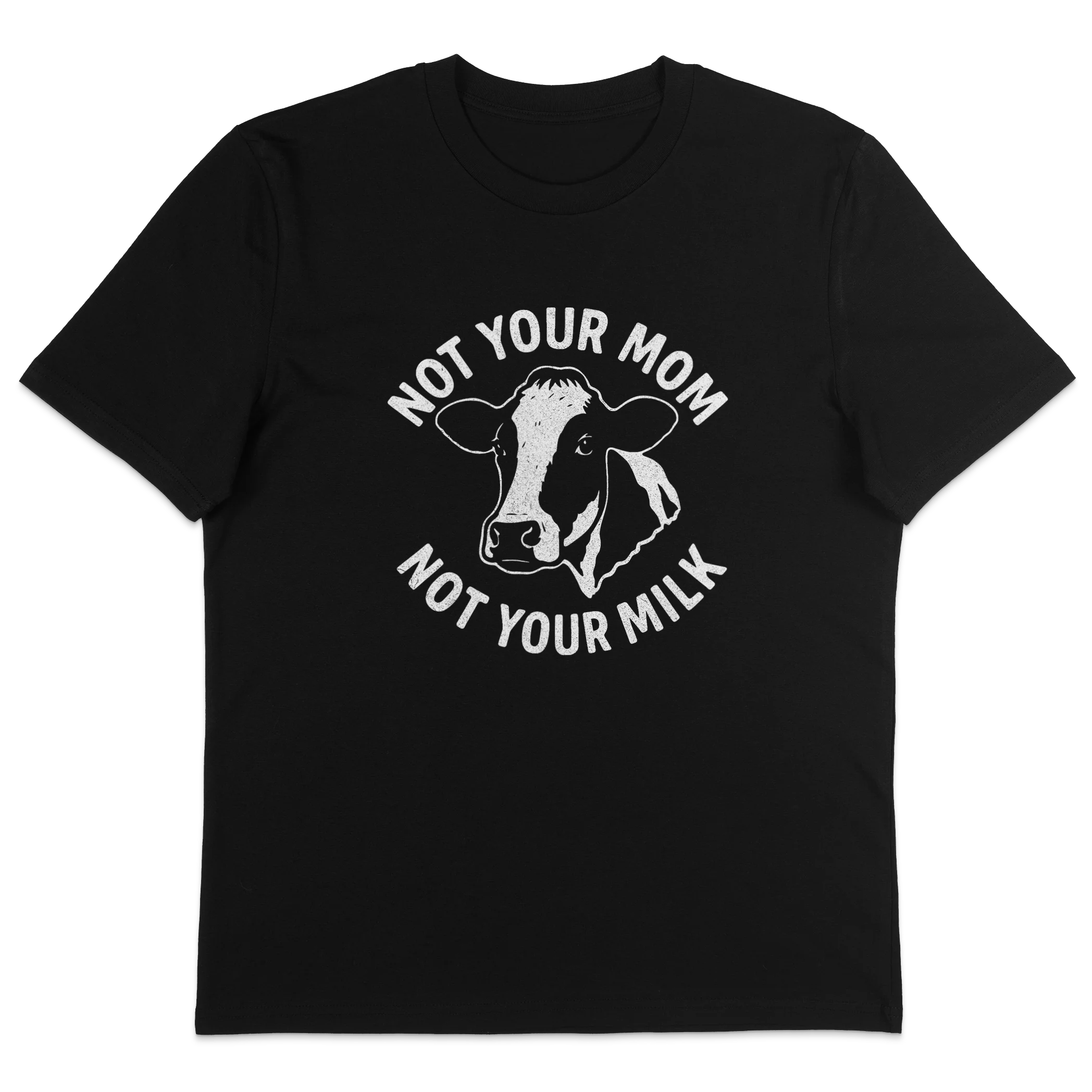 Not Your Mom Not Your Milk T-Shirt - Image 3