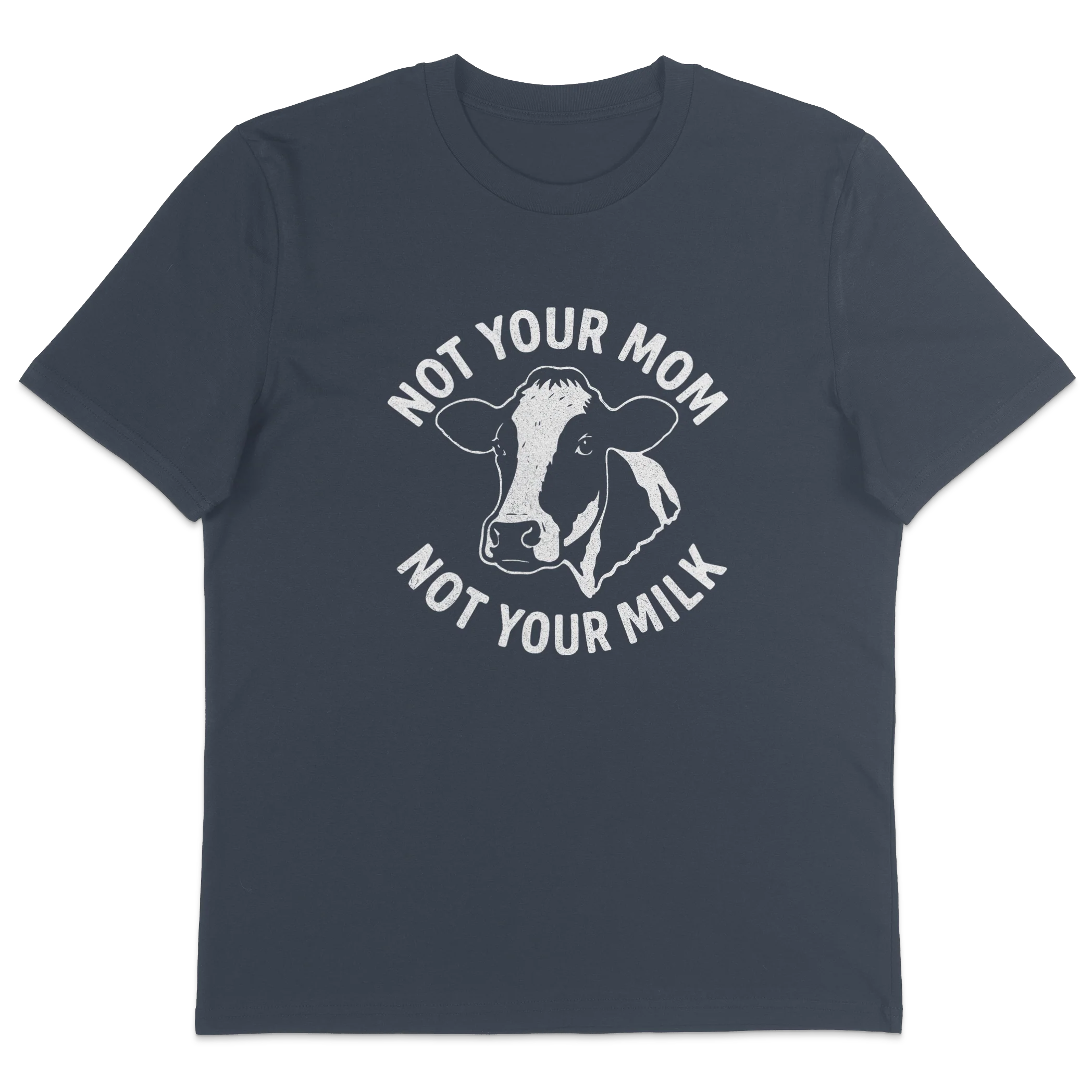 Not Your Mom Not Your Milk T-Shirt - Image 4