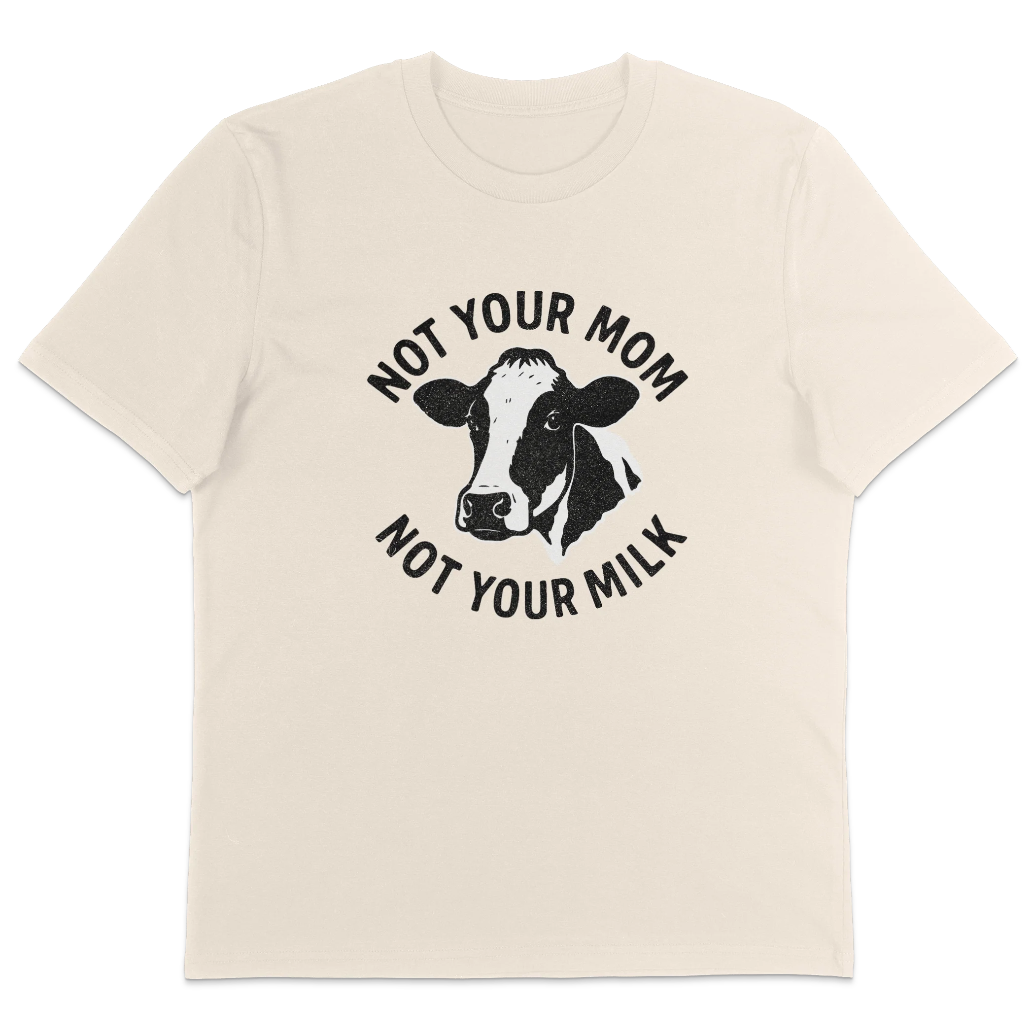 Not Your Mom Not Your Milk T-Shirt - Image 5