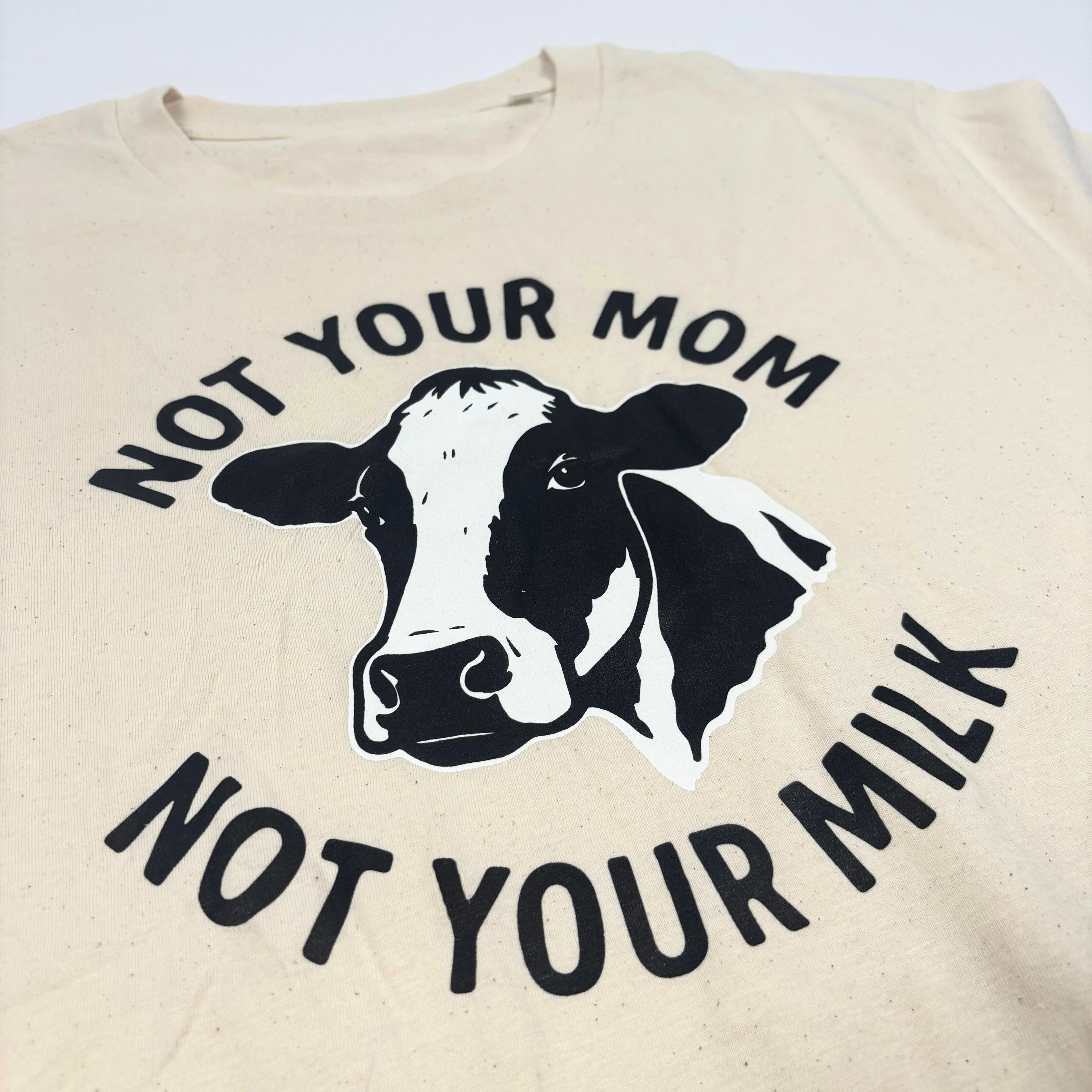 Not Your Mom Not Your Milk T-Shirt - Image 6