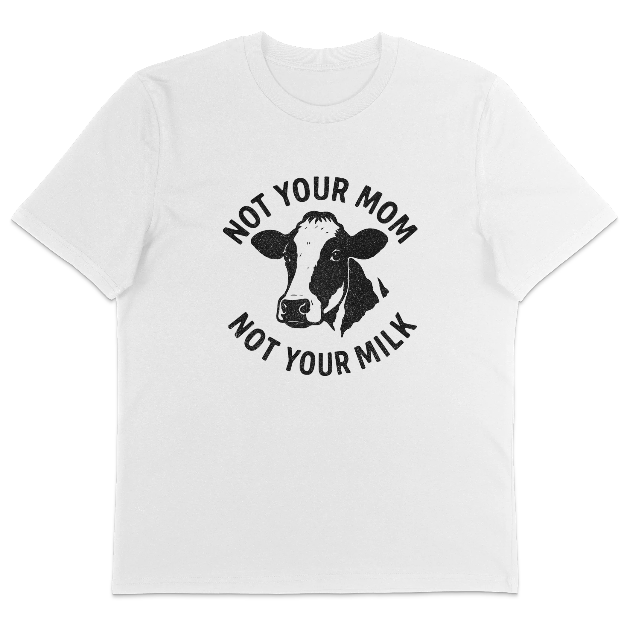 Not Your Mom Not Your Milk T-Shirt - Image 8