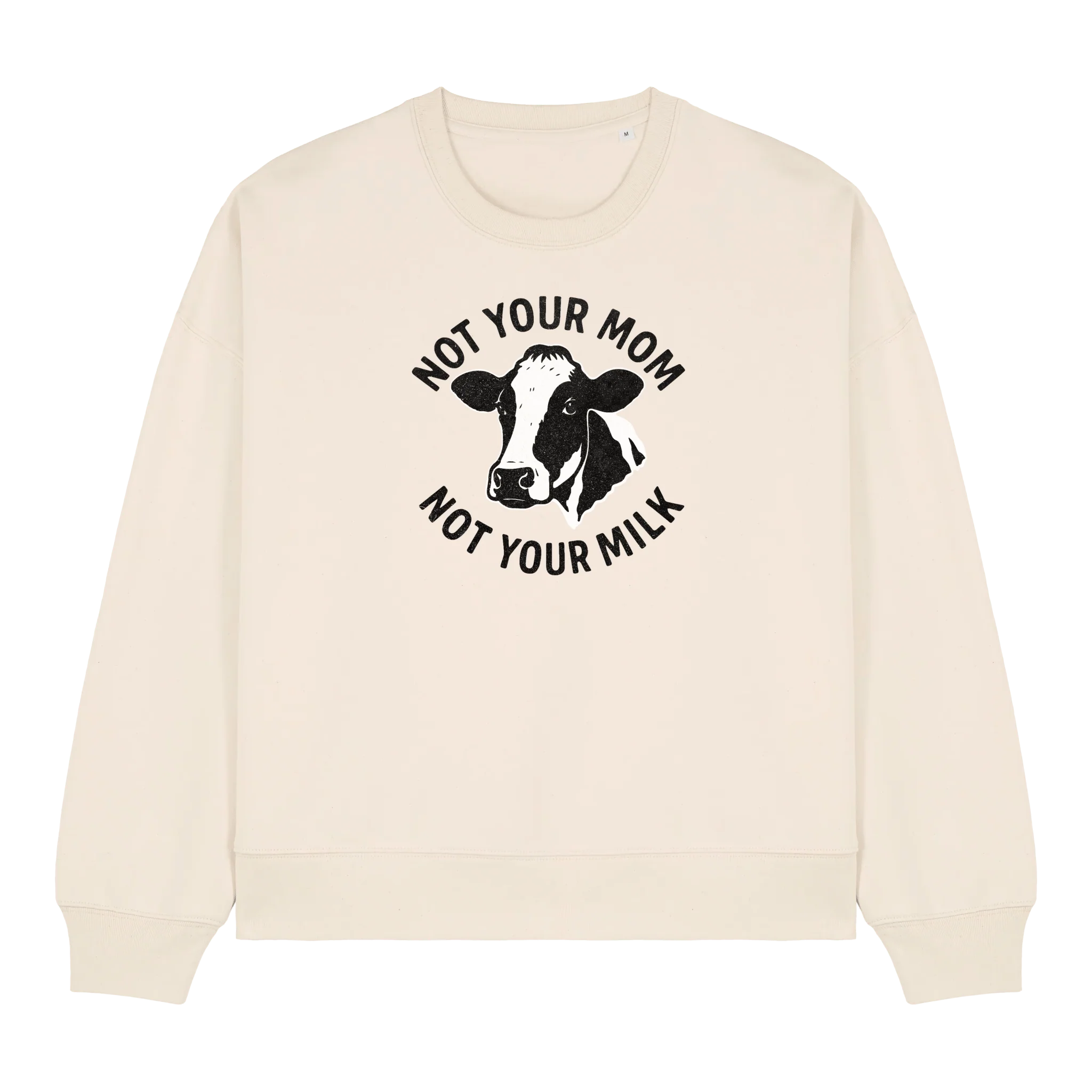Not Your Mom Not Your Milk Women's Sweatshirt - Image 3
