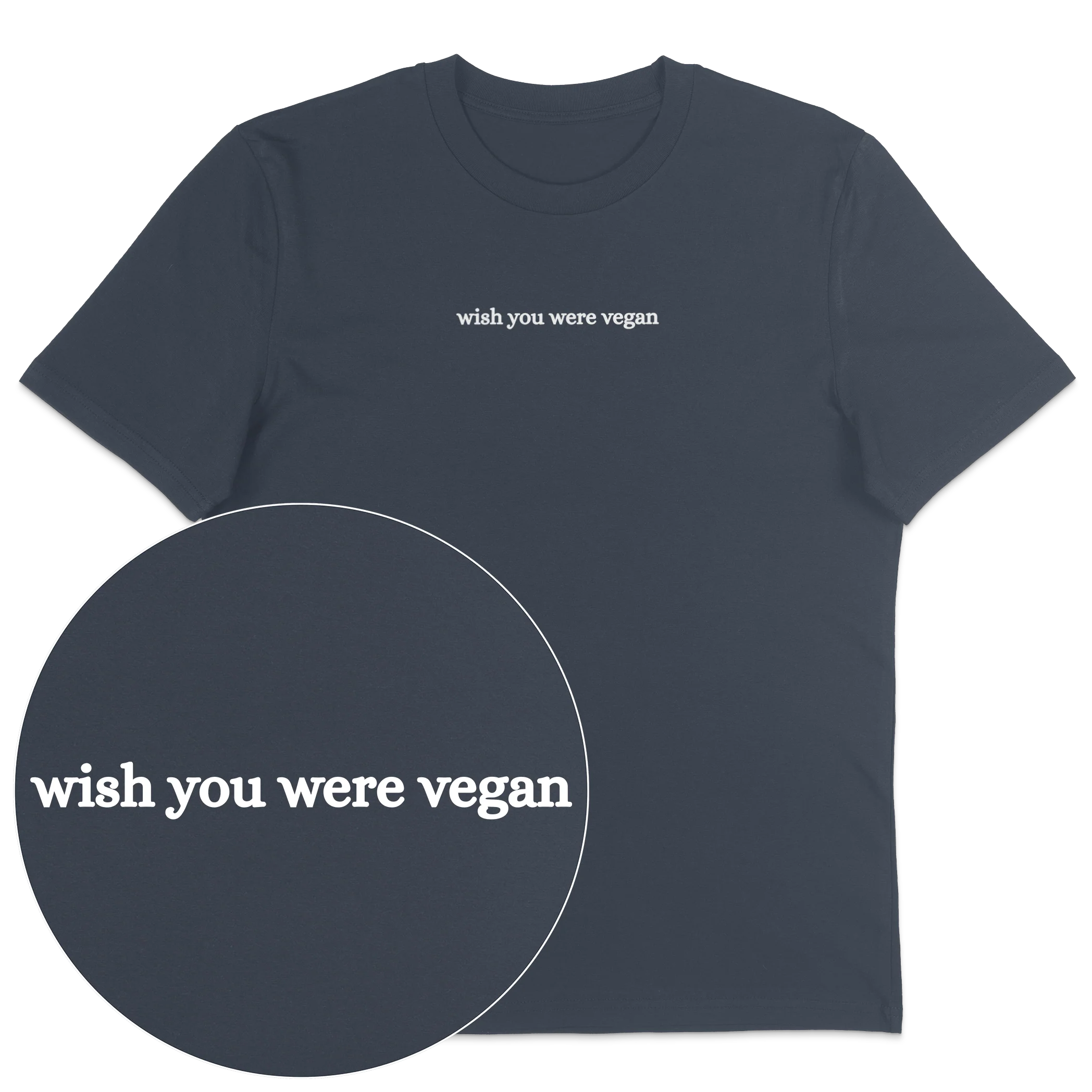 Wish You Were Vegan T-Shirt