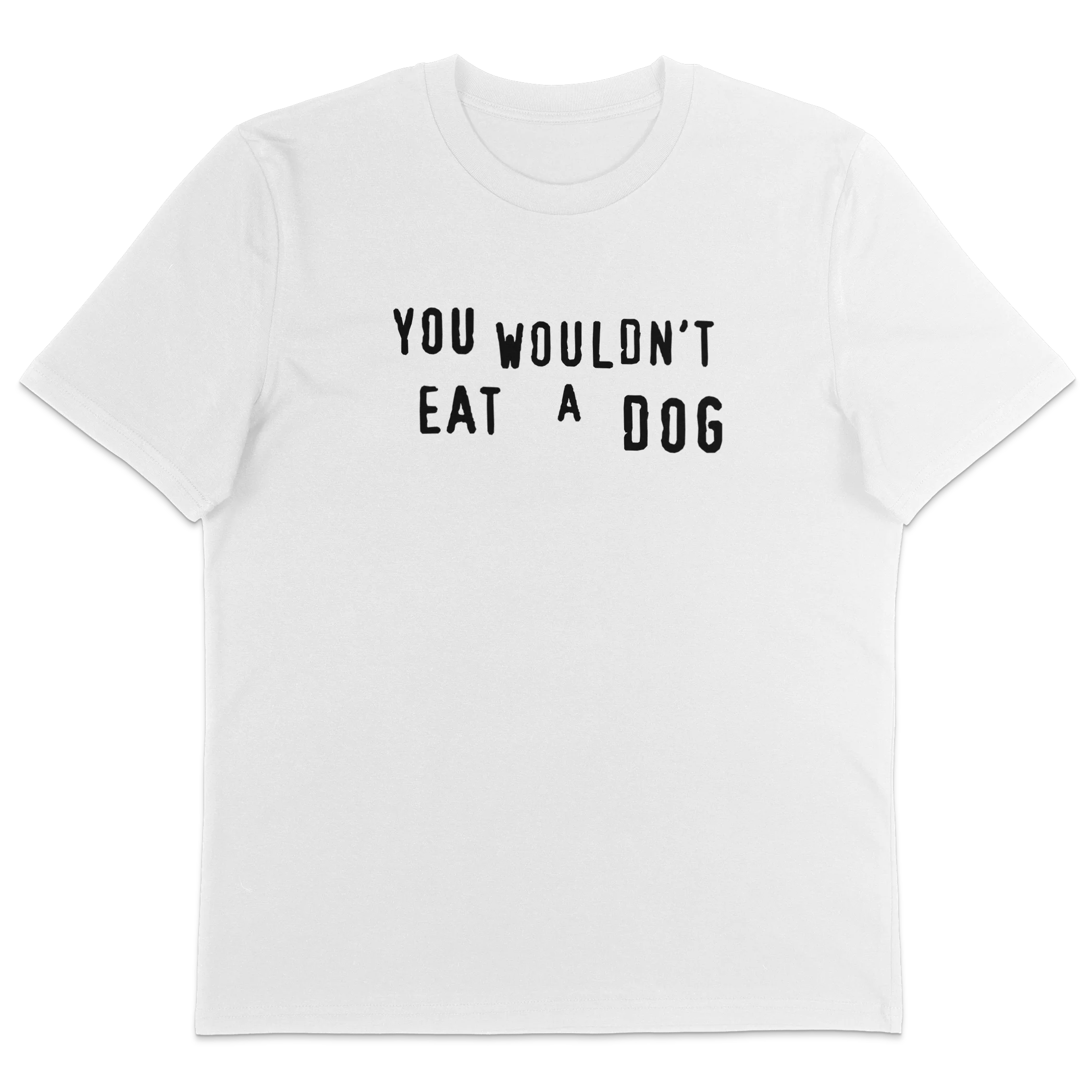 You Wouldn't Eat A Dog T-Shirt - Image 2