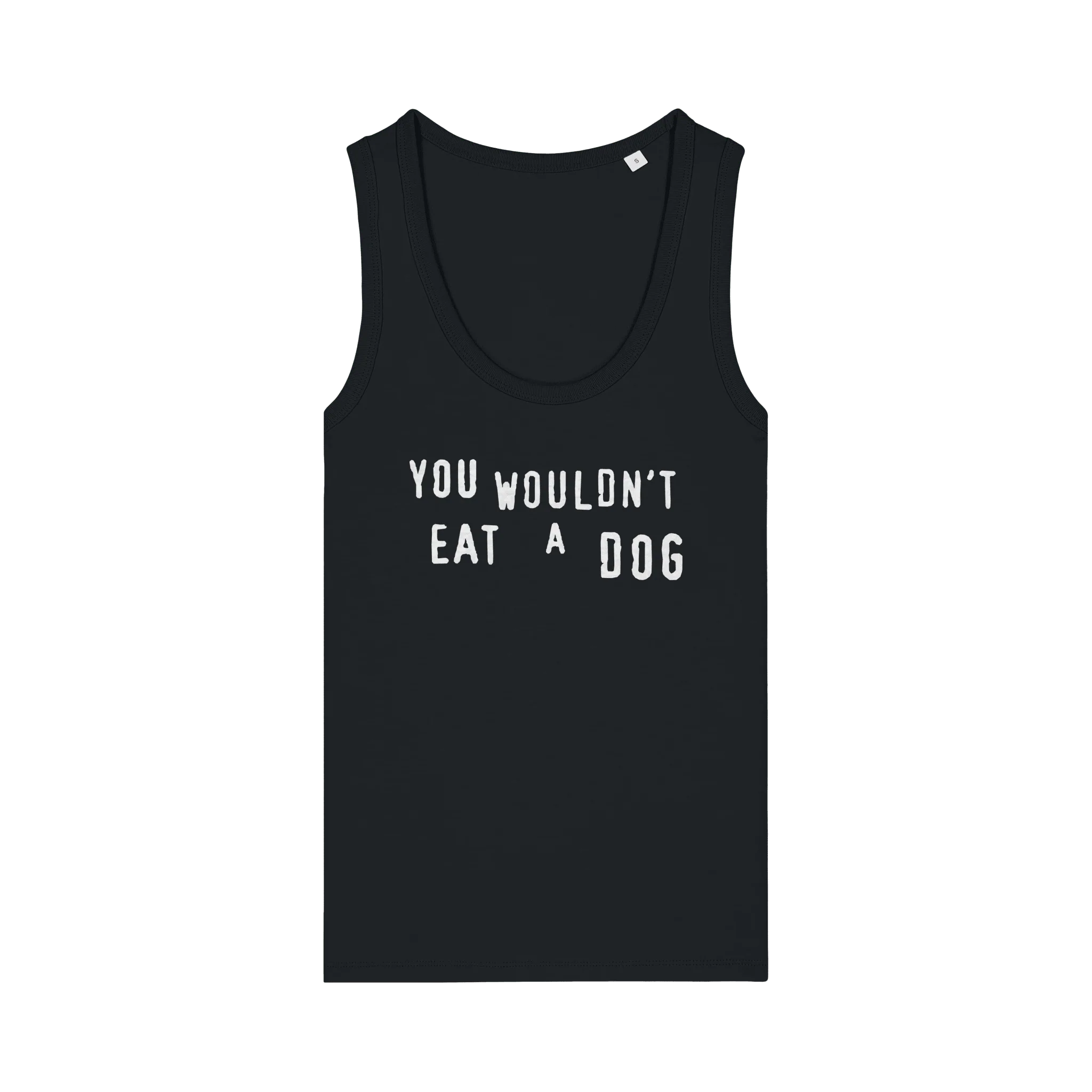 You Wouldn't Eat A Dog Women's Tank Top